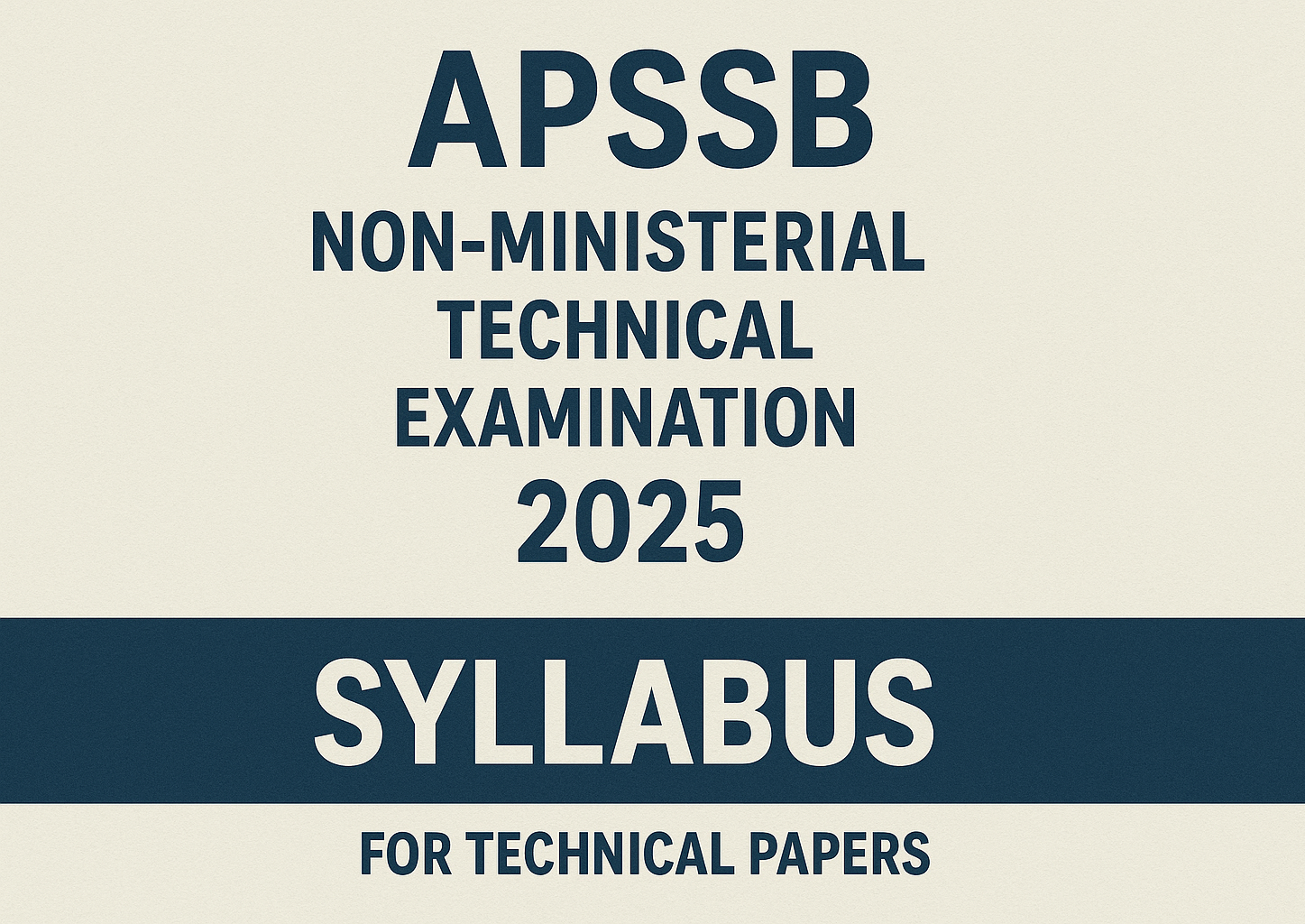 APSSB Non-Ministerial Technical Exam 2025 syllabus